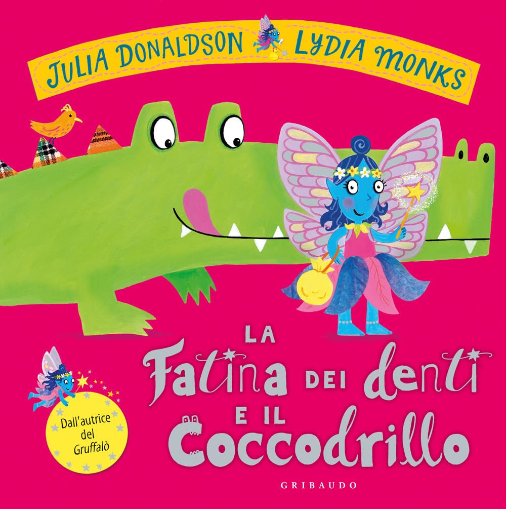 La fatina dei denti e il coccodrillo. Ediz. a colori book