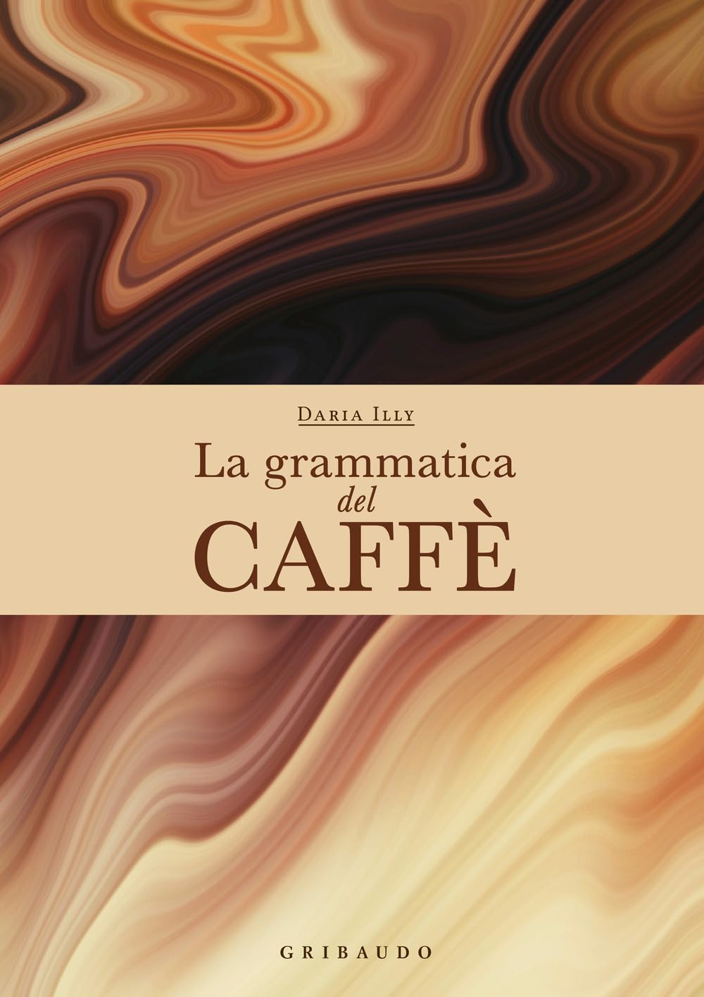 La grammatica del caffè. Ediz. a colori (Passioni) Leisure, Home & Garden