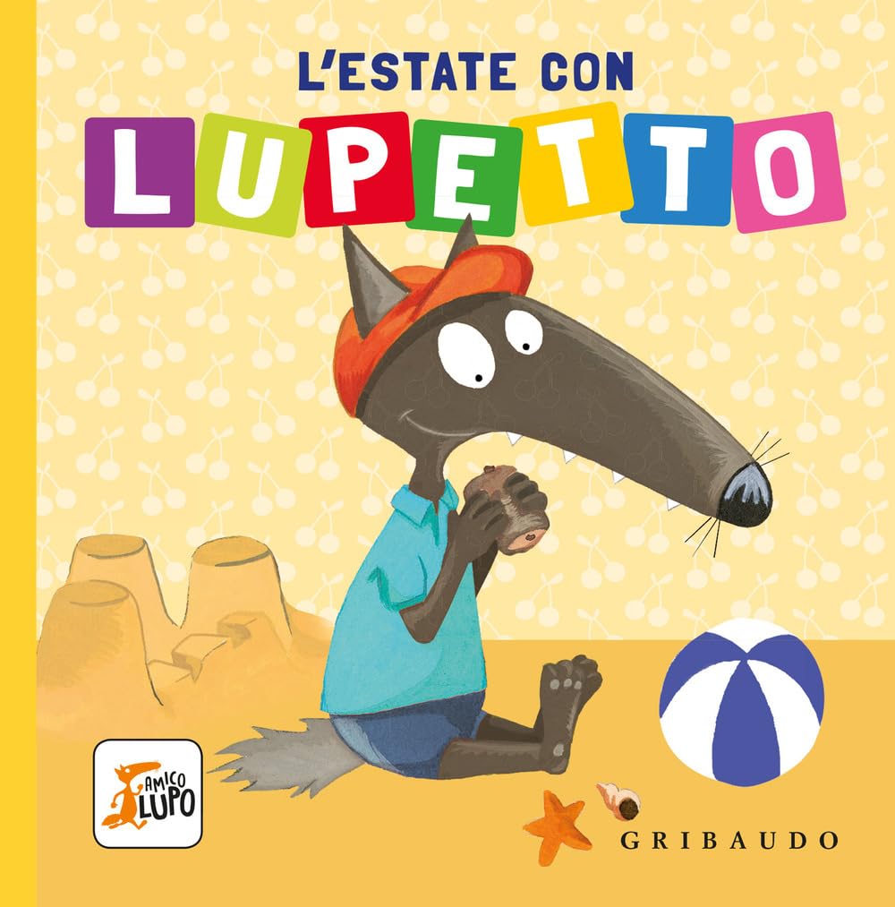 L' estate con Lupetto. Amico lupo Non-fiction