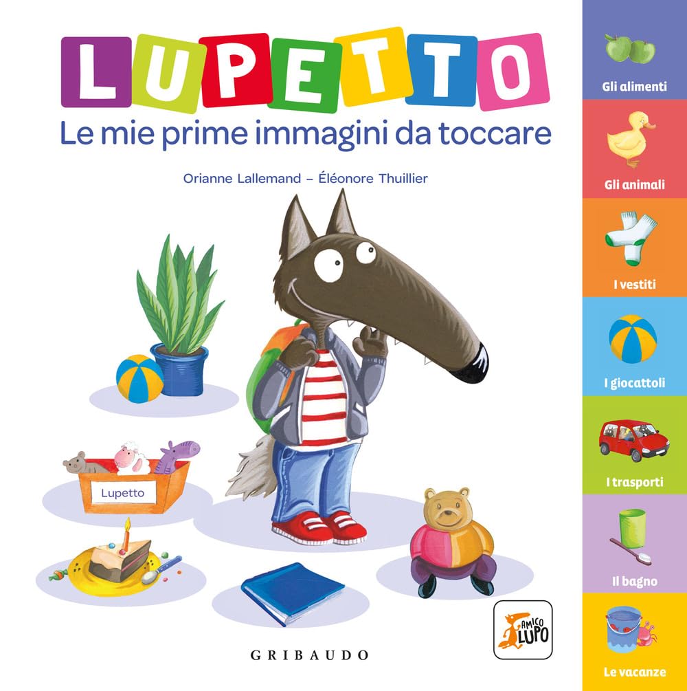 Lupetto. Le mie prime immagini da toccare. Amico lupo. Ediz. a colori book