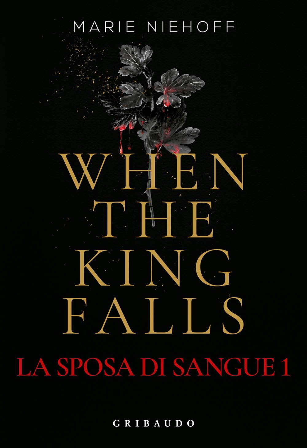 When the king falls. La sposa di sangue (Vol. 1) (Fantasy. Fenice) Dark Fantasy