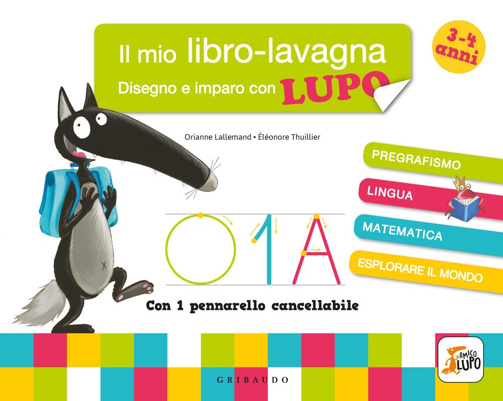 Disegno e imparo con Lupo. Il mio libro-lavagna. Amico Lupo. Ediz. a colori. Con pennarello cancellabile Non-fiction