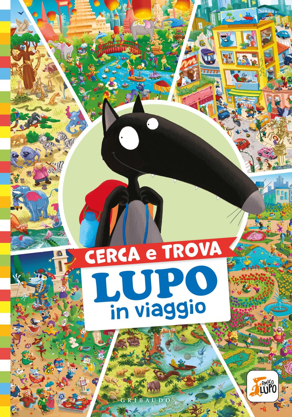 Cerca e trova Lupo in viaggio. Amico Lupo. Ediz. a colori book