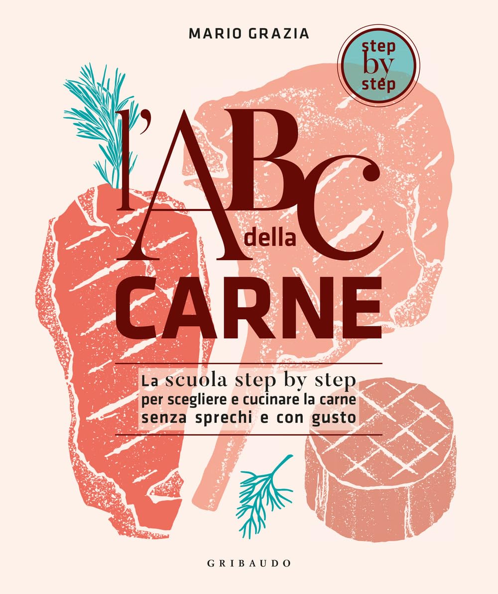 L' ABC della carne. La scuola step by step per scegliere e cucinare la carne senza sprechi e con gusto Leisure, Home & Garden