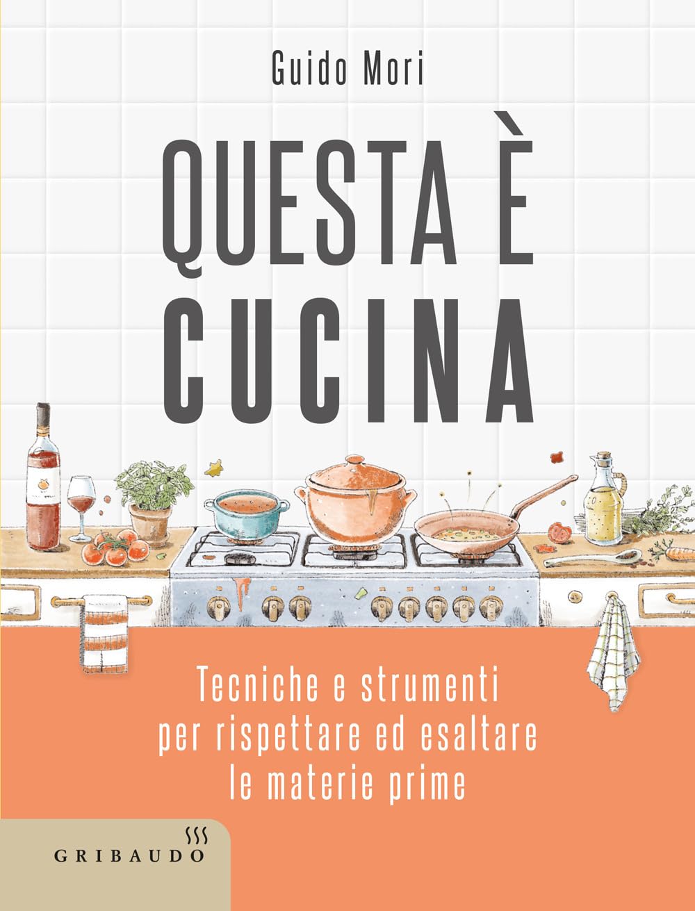 Questa è cucina. Tecniche e strumenti per rispettare ed esaltare le materie prime (Sapori e fantasia) Leisure, Home & Garden