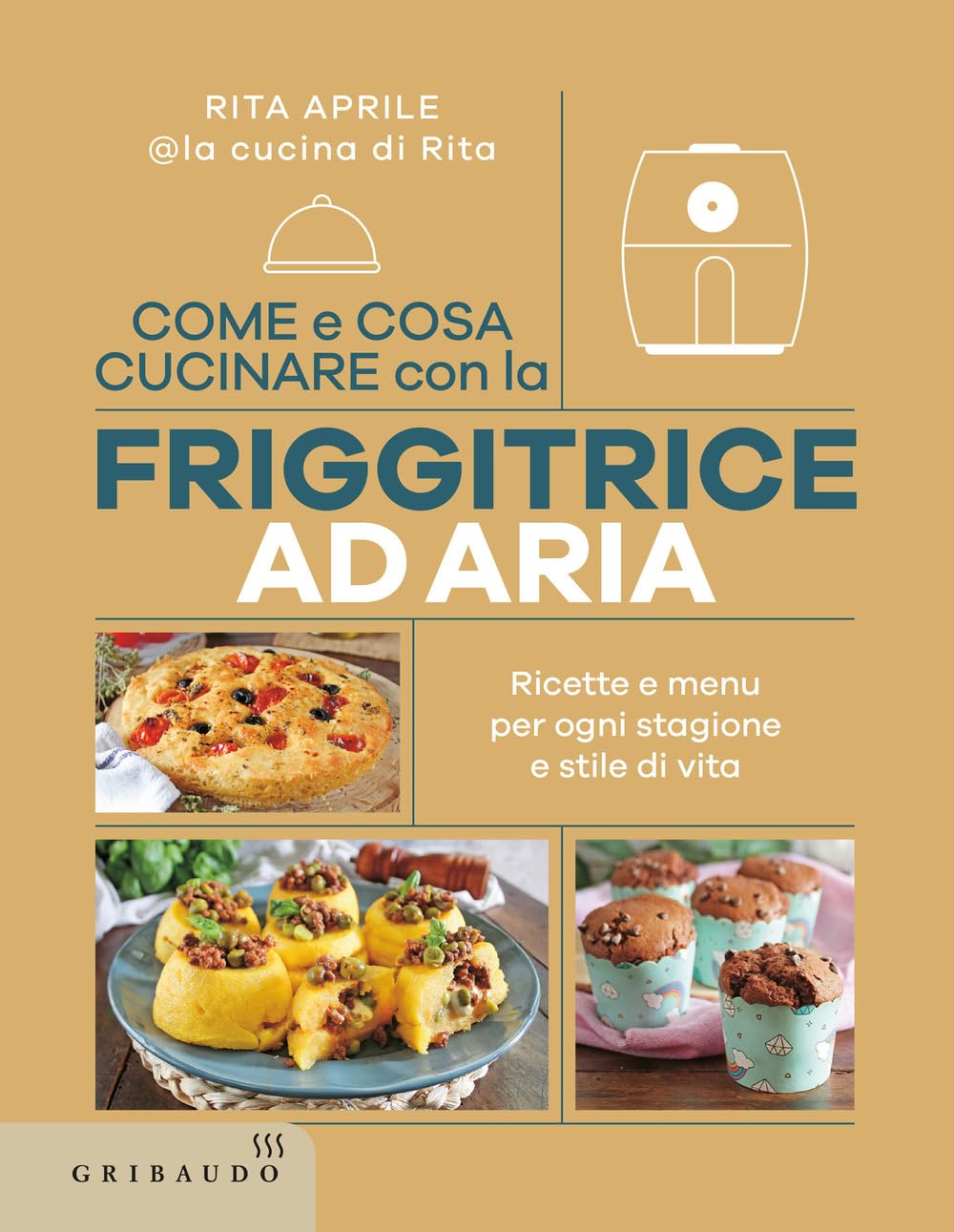 Come e cosa cucinare con la friggitrice ad aria. Ricette e menu per ogni stagione e stile di vita Leisure, Home & Garden