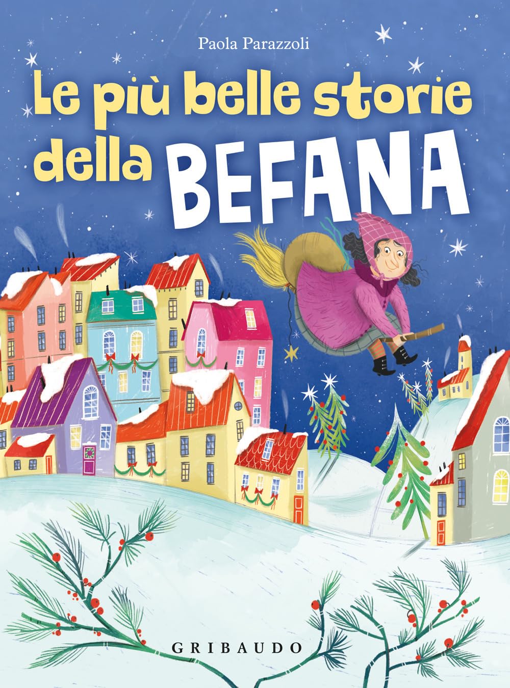 Le più belle storie della Befana. Ediz. a colori book