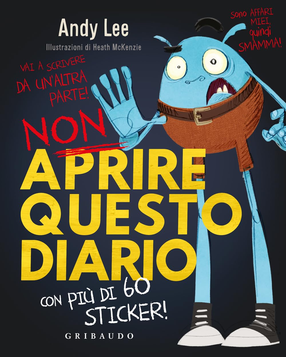 Non aprire questo diario. Ediz. a colori. Con Adesivi book