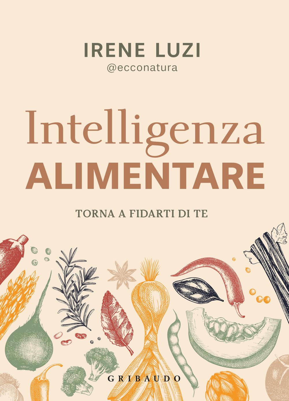 Intelligenza alimentare. Torna a fidarti di te (Salute e cibo) Health, Nutrition & Fitness