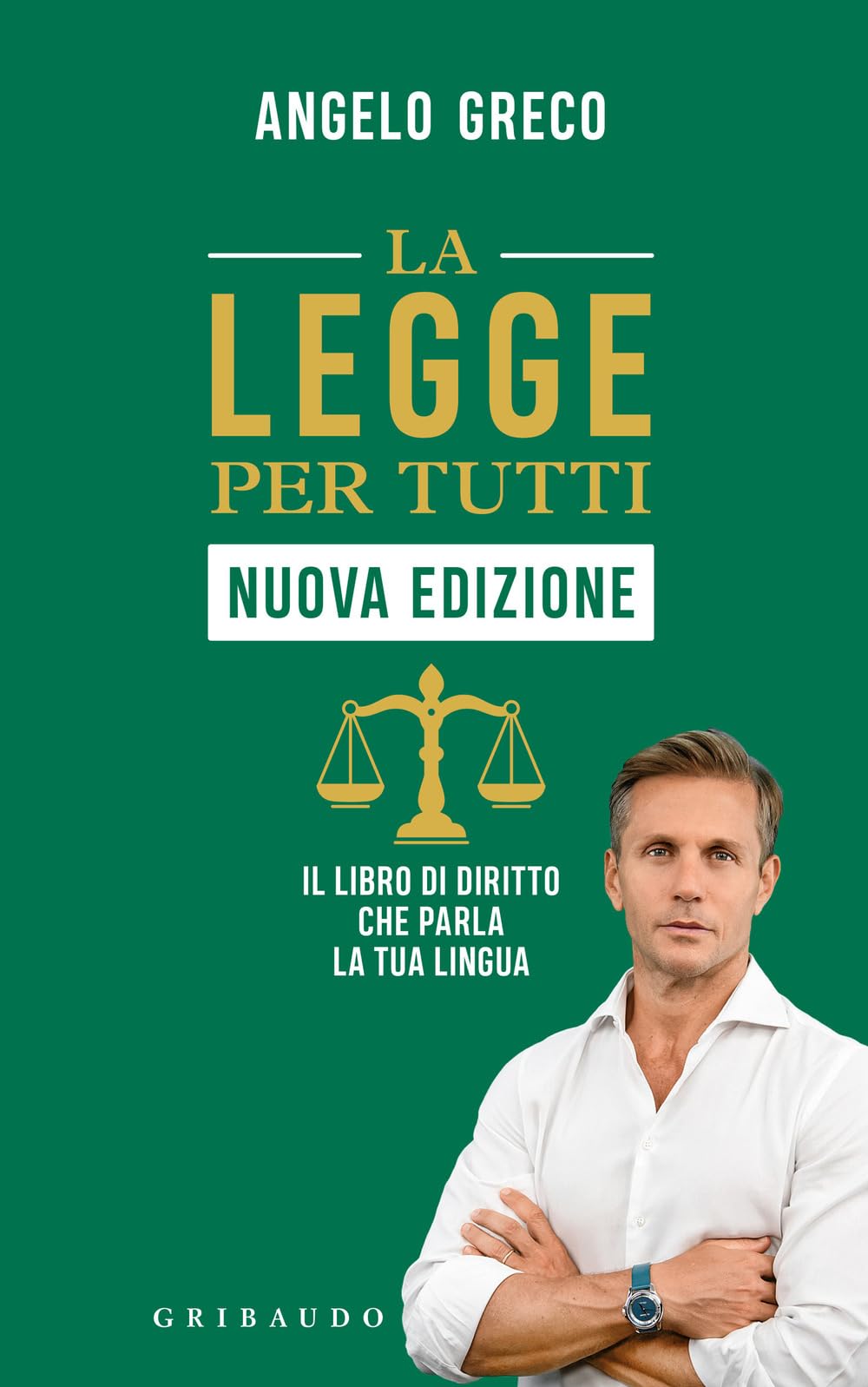 La legge per tutti. Il libro di diritto che parla la tua lingua. Nuova ediz. (Straordinariamente) Books