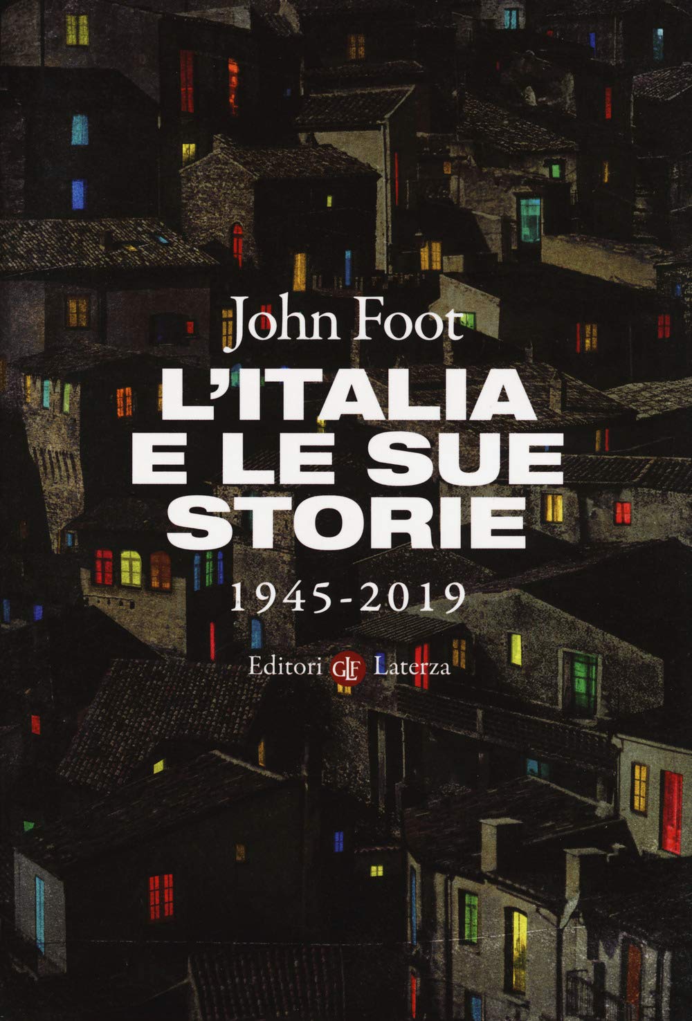 L'Italia e le sue storie 1945-2019 book