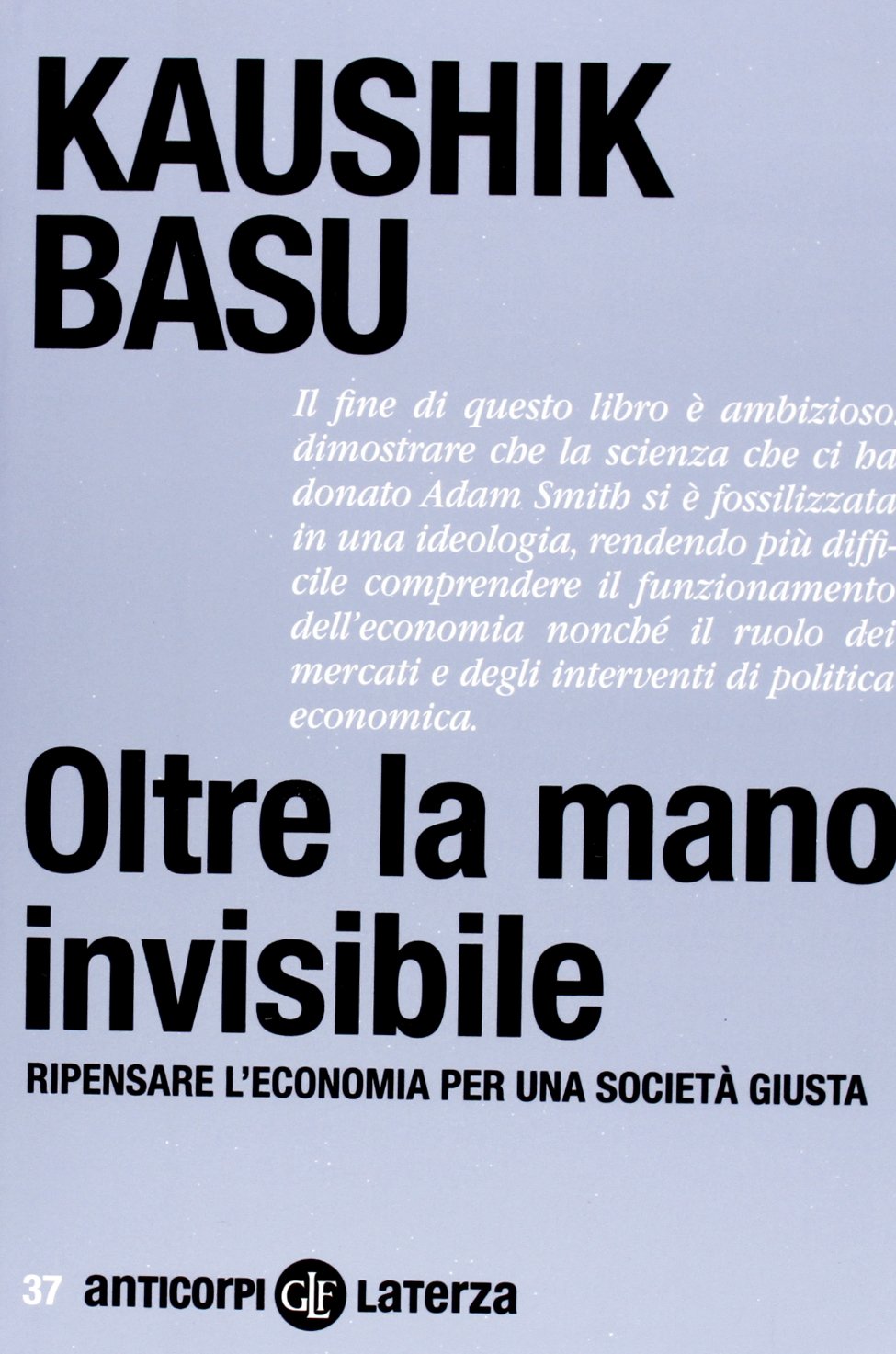 Oltre la mano invisibile. Ripensare l'economia per una società giusta Business, Finance & Career