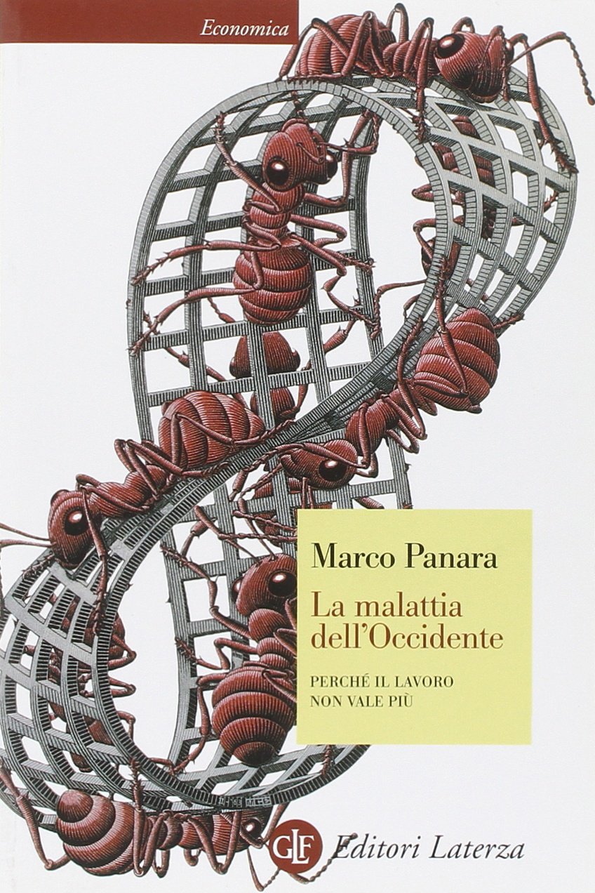 La malattia dell'Occidente. Perché il lavoro non vale più book