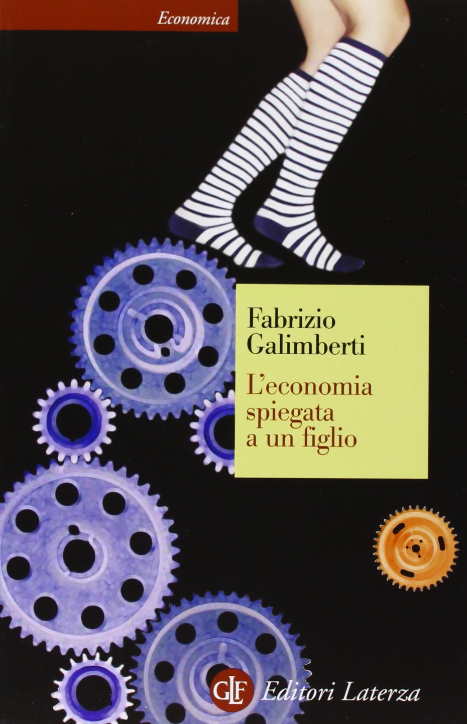 L'economia spiegata a un figlio (Economica Laterza) Business, Finance & Career
