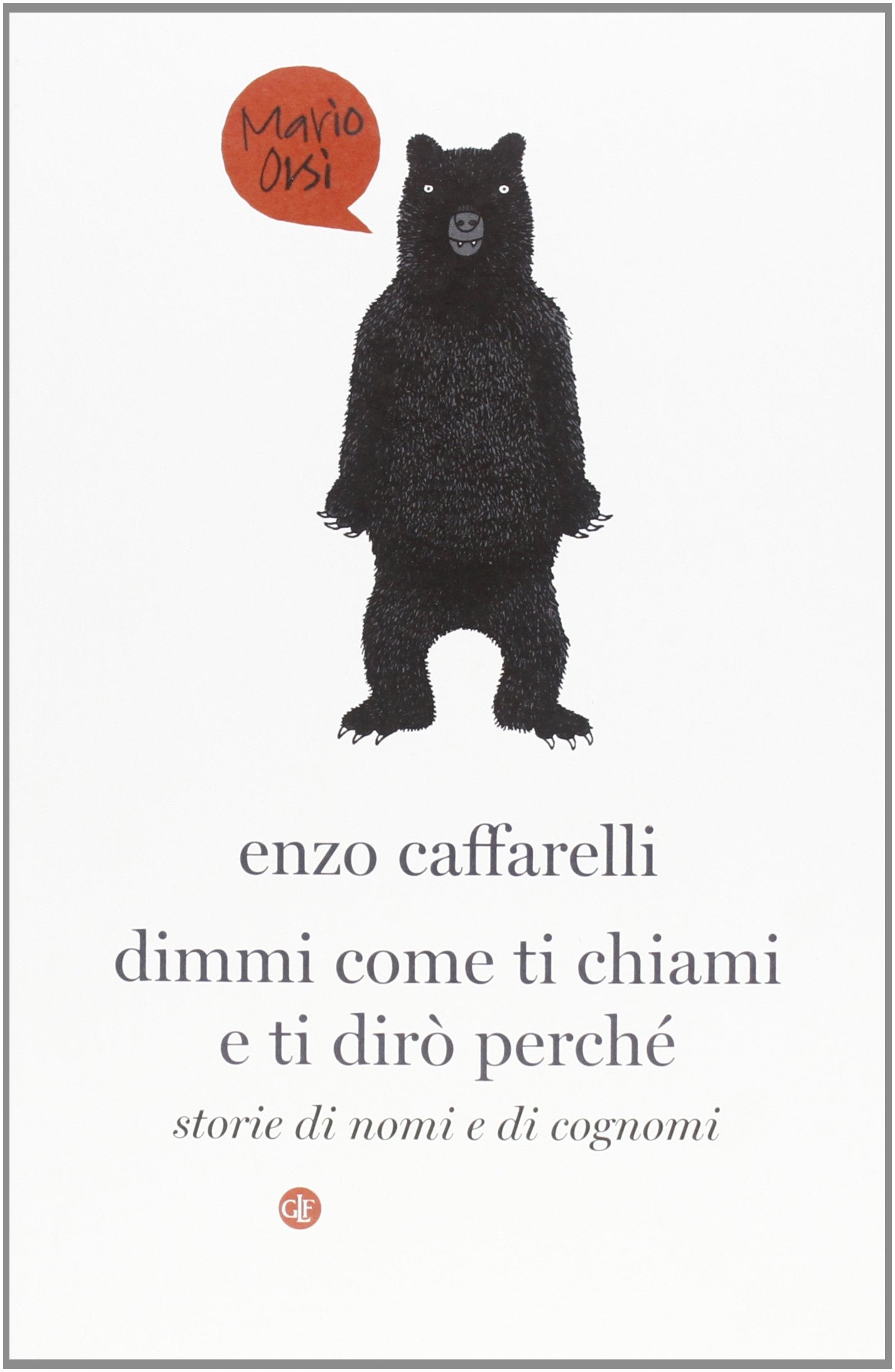 Dimmi come ti chiami e ti dirò perché. Storie di nomi e di cognomi (I Robinson) Social Sciences
