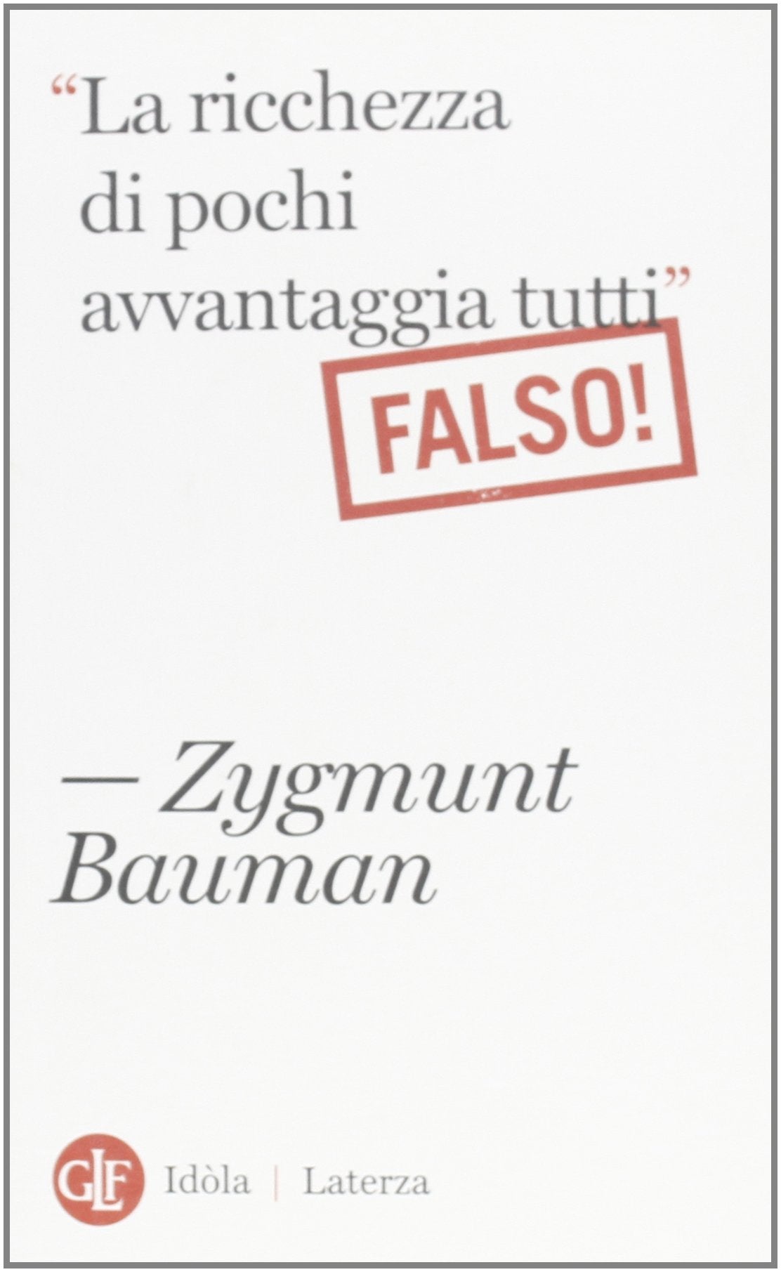 «La ricchezza di pochi avvantaggia tutti». Falso! Books