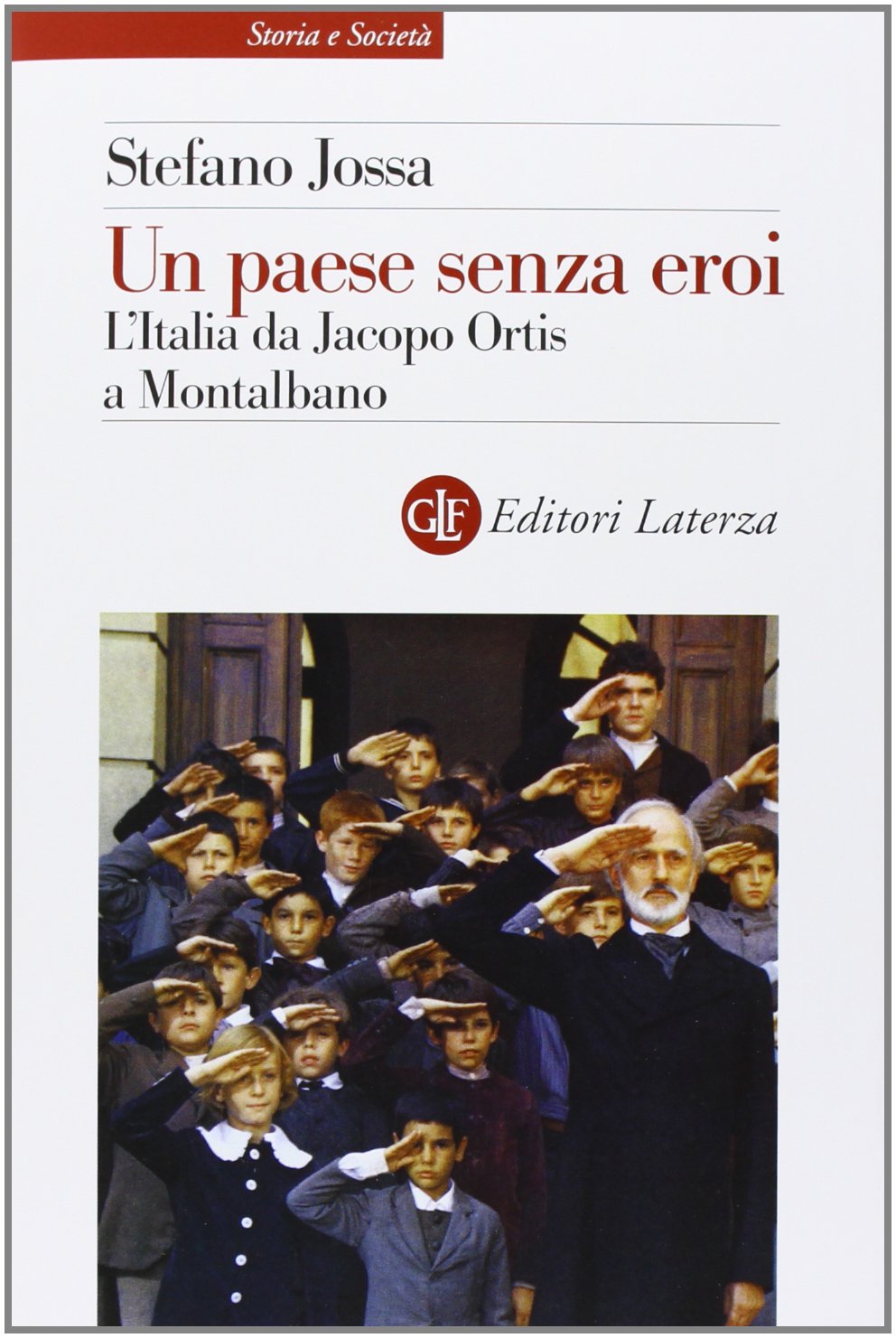 Un paese senza eroi. L'Italia da Jacopo Ortis a Montalbano book