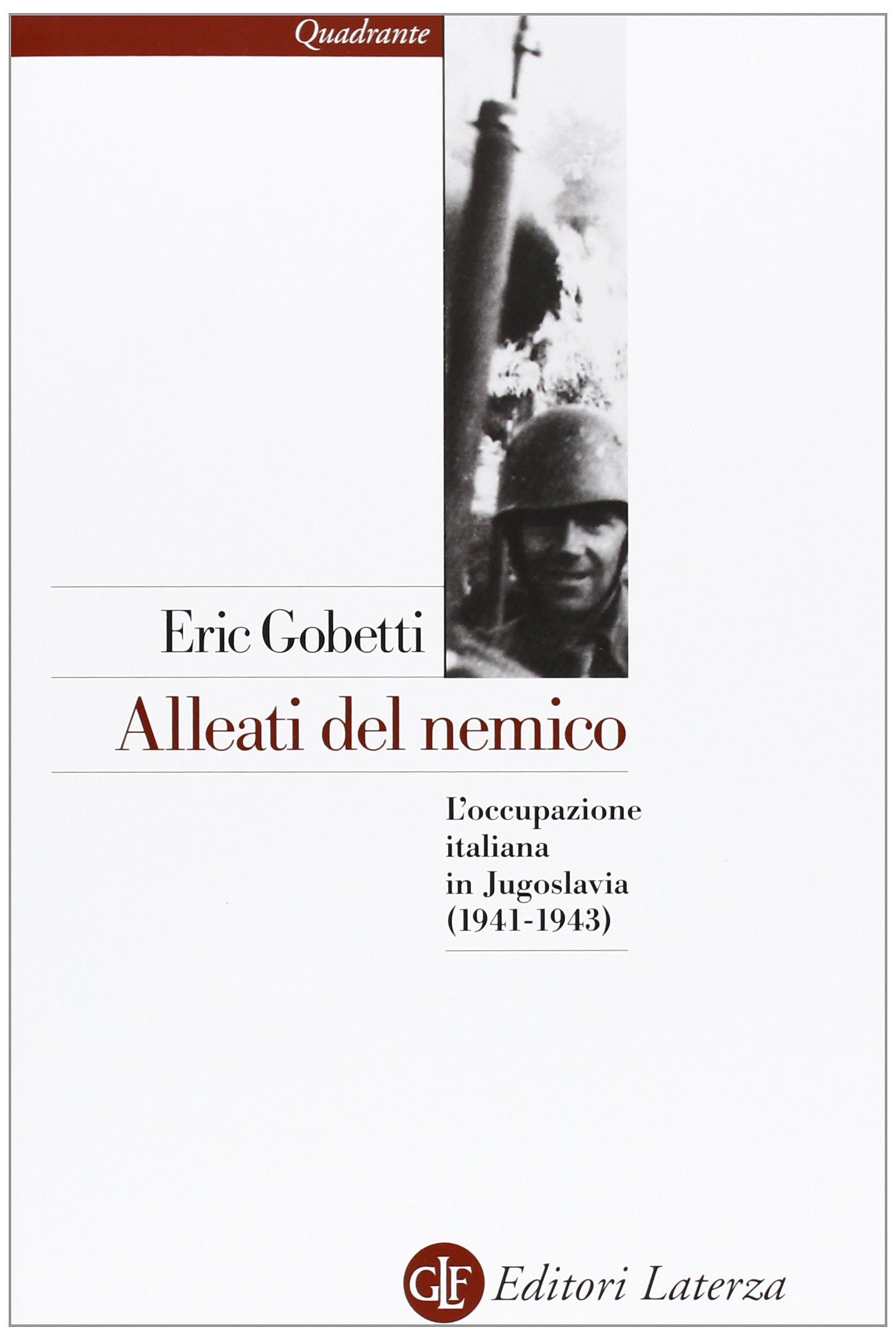 Alleati del nemico. L'occupazione italiana in Jugoslavia (1941-1943) book