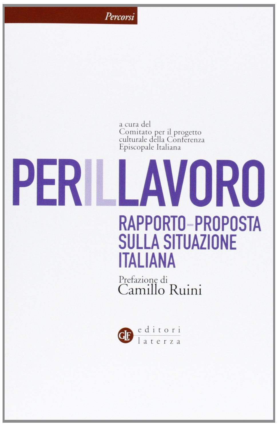Per il lavoro. Rapporto-proposta sulla situazione italiana Social Sciences