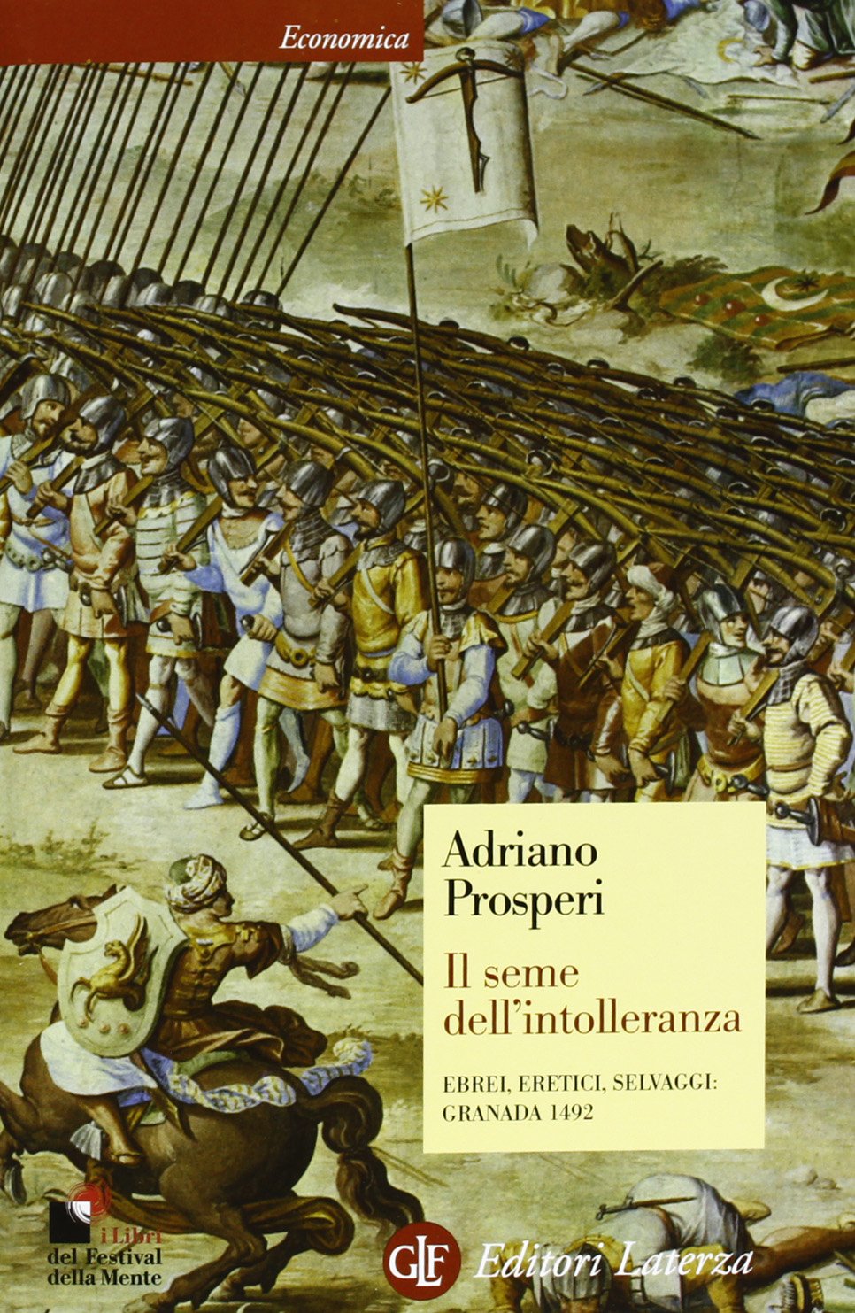 Il seme dell'intolleranza. Ebrei, eretici, selvaggi: Granada 1492 book