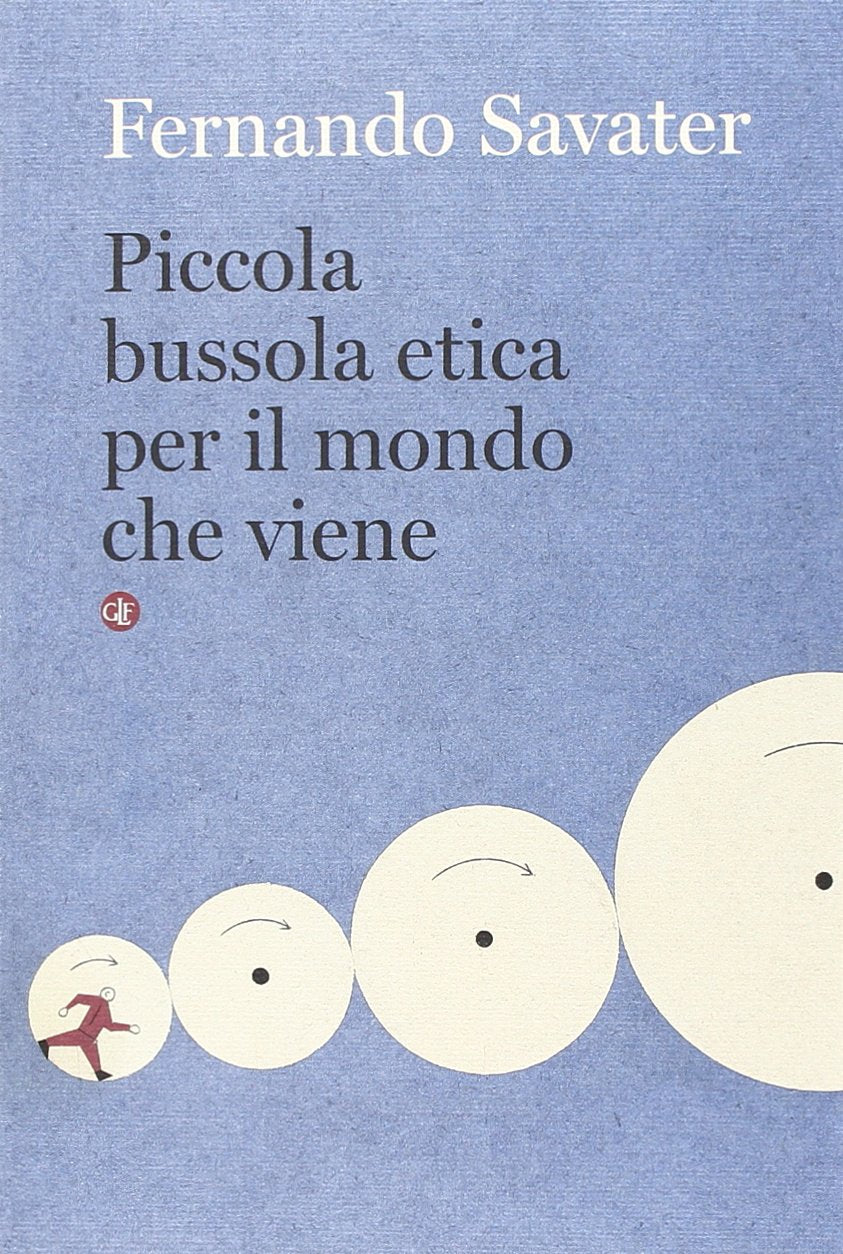 Piccola bussola etica per il mondo che viene (I Robinson. Letture) Philosophy