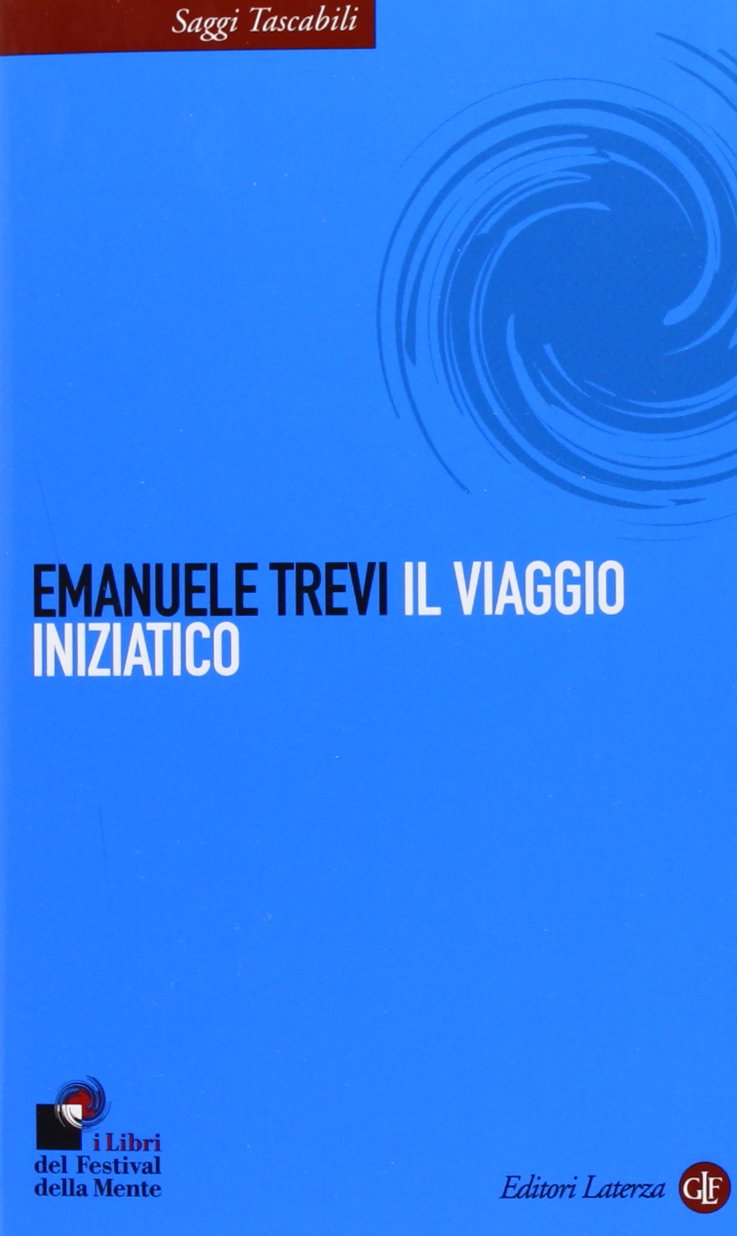 Il viaggio iniziatico (Saggi tascabili Laterza) Contemporary literature