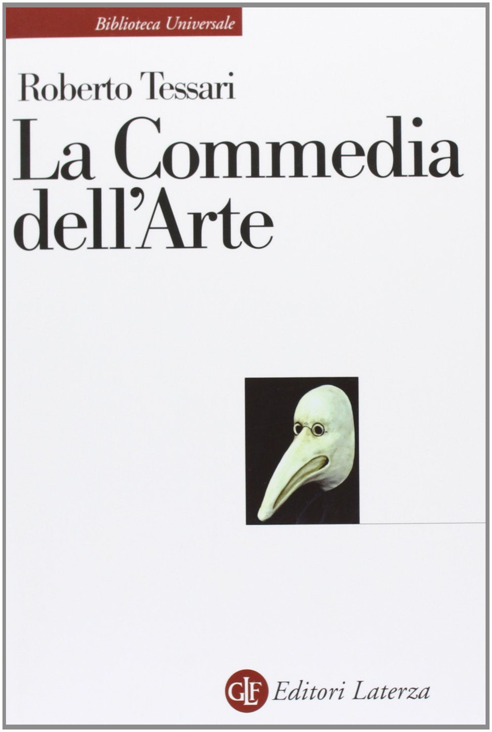 La commedia dell'arte. Genesi di una società dello spettacolo Social Sciences