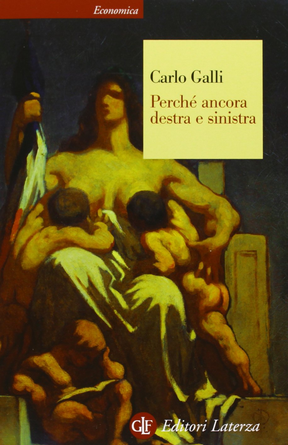 Perché ancora destra e sinistra (Economica Laterza) Social Sciences