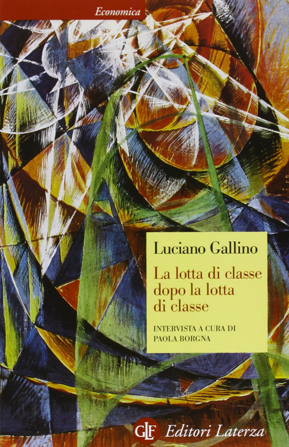 La lotta di classe dopo la lotta di classe. Intervista a cura di Paola Borgna Books