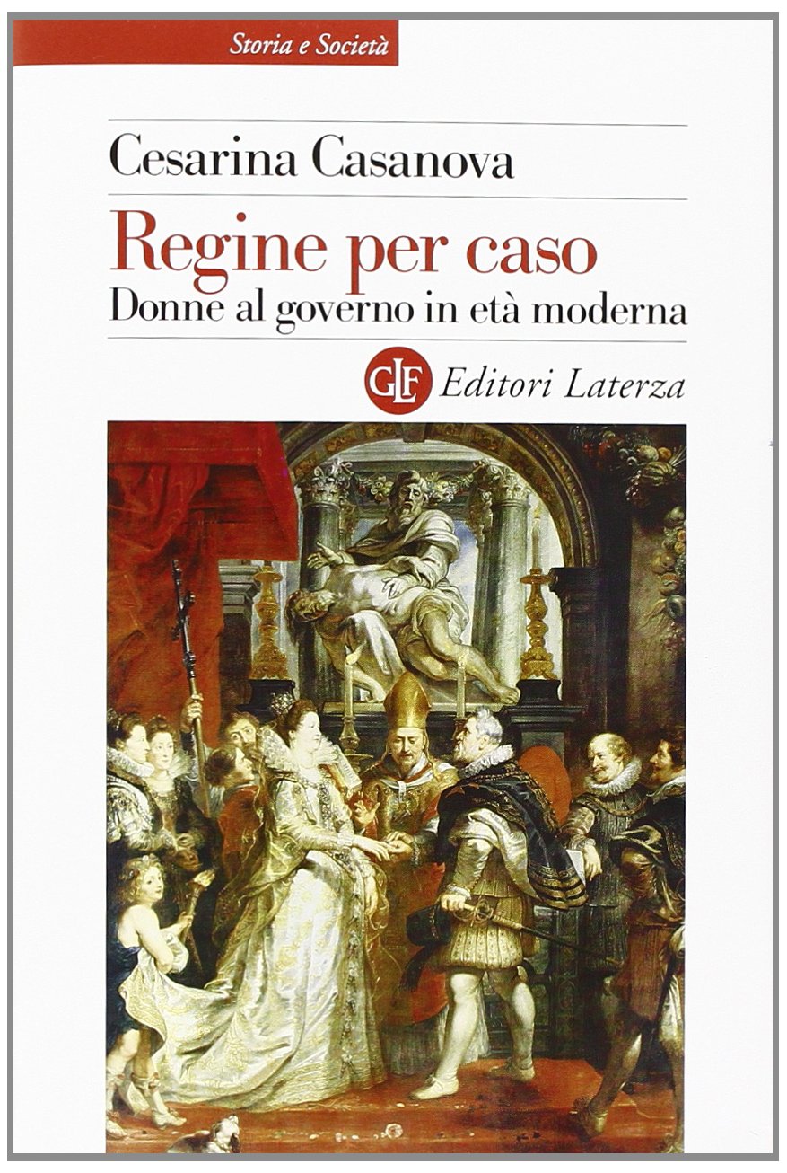 Regine per caso. Donne al governo in età moderna book