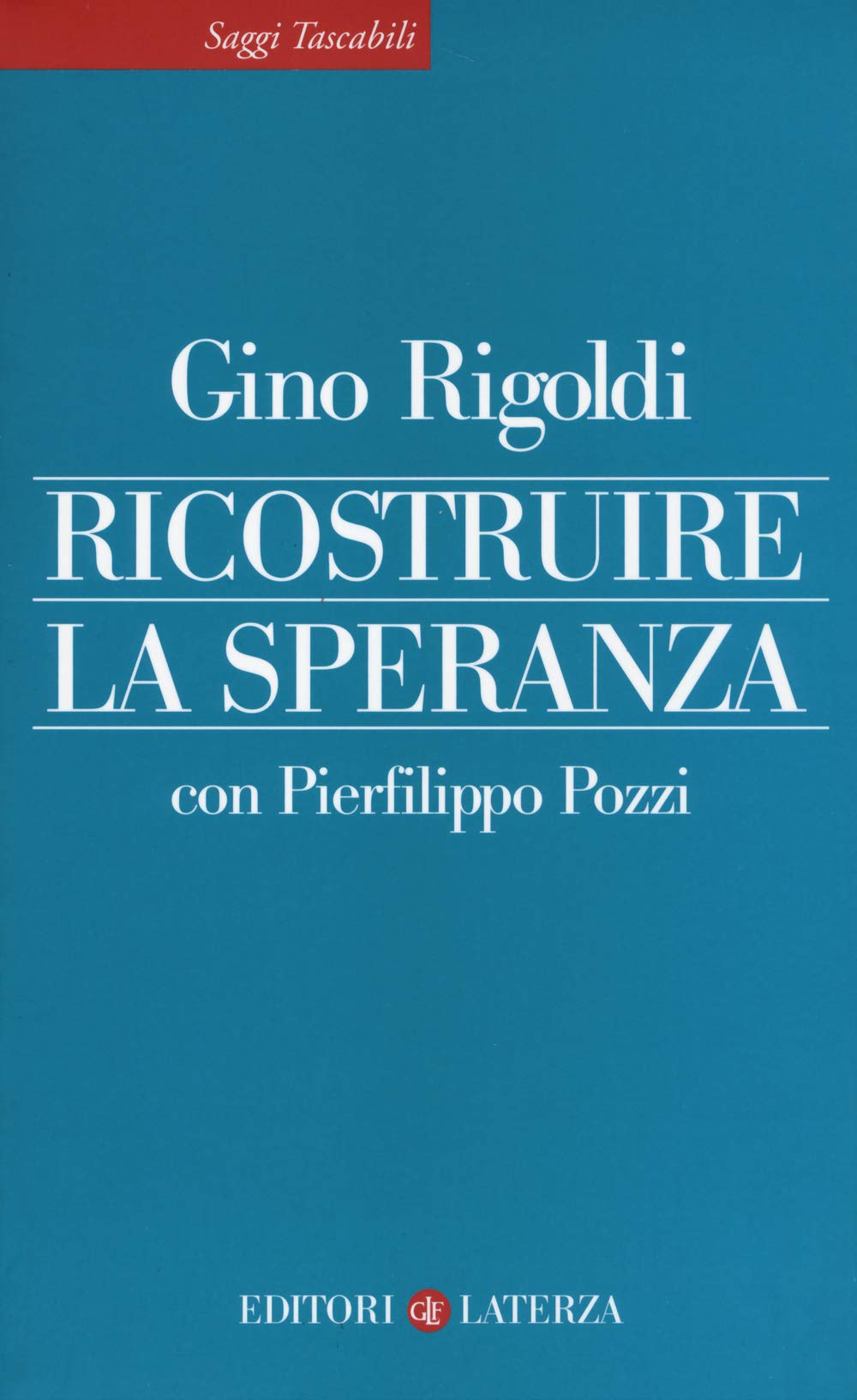 Ricostruire la speranza (Saggi tascabili Laterza) Social Sciences