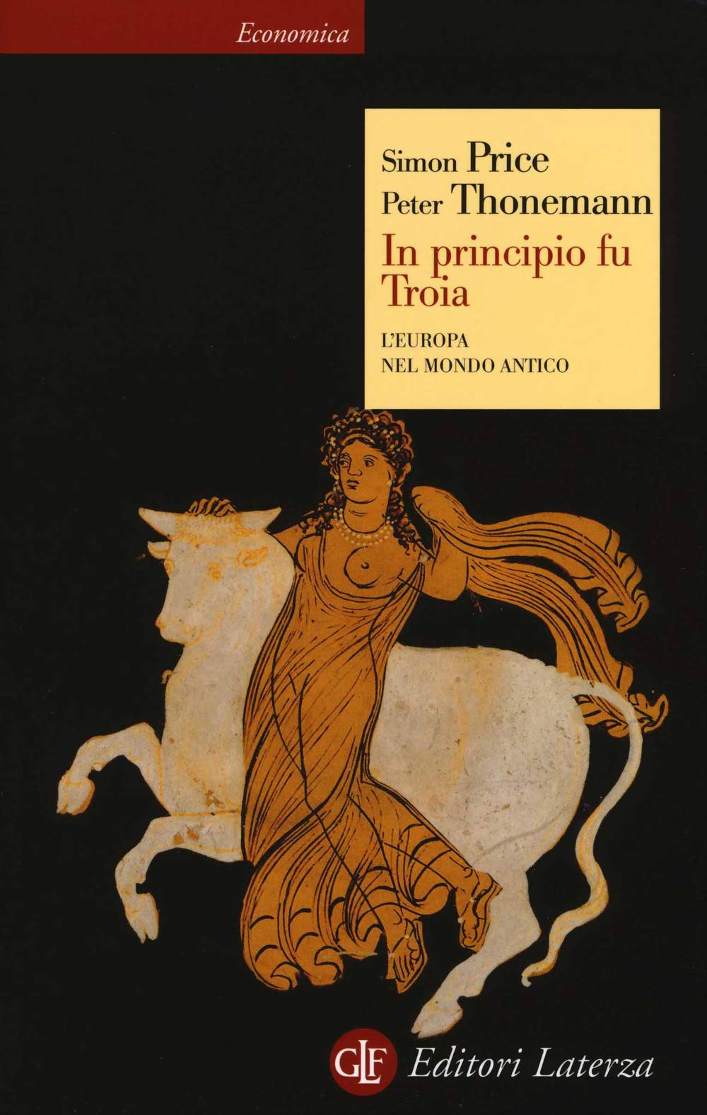 In principio fu Troia. L'Europa nel mondo antico History