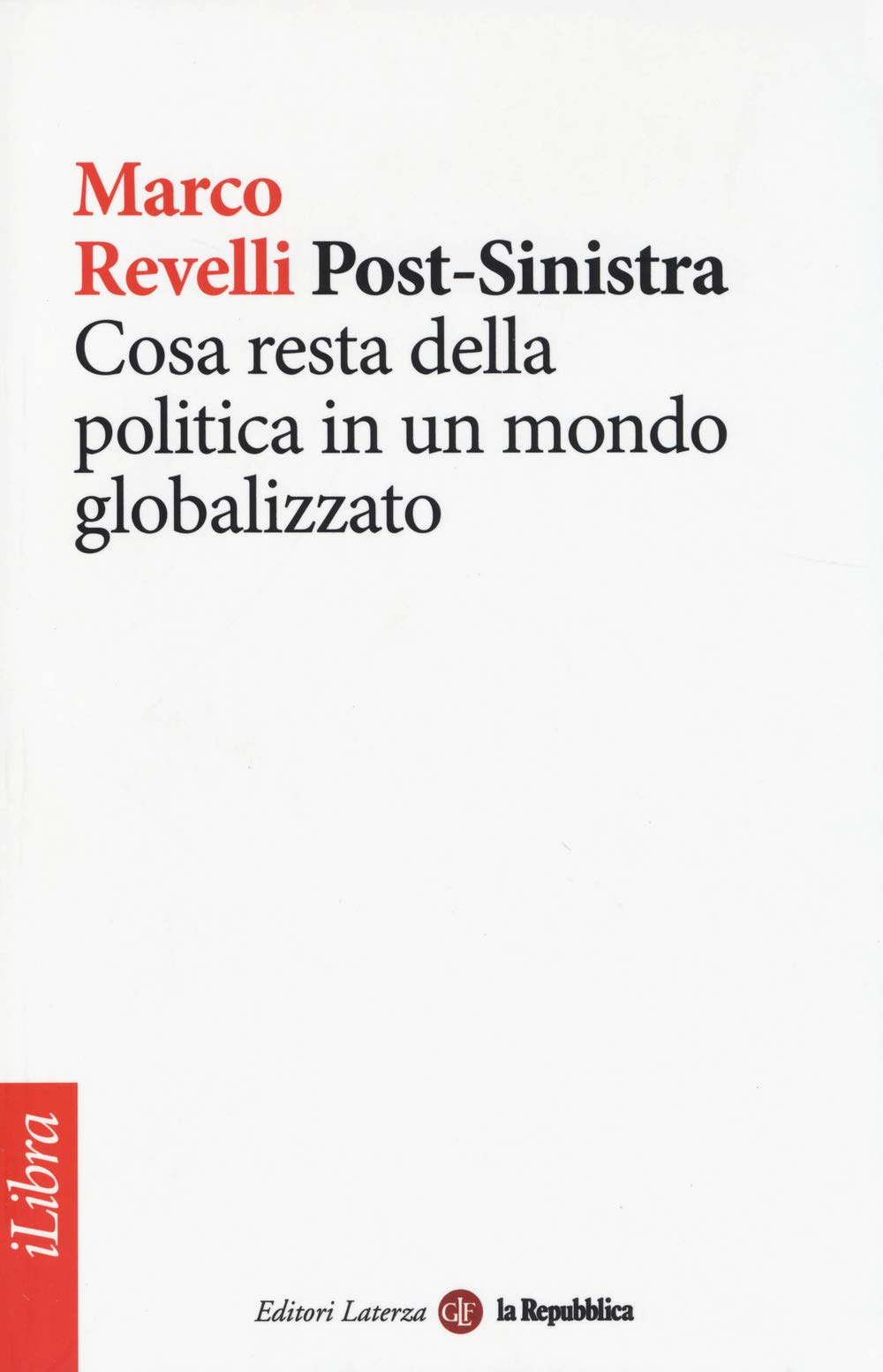 Post-Sinistra. Cosa resta della politica in un mondo globalizzato book