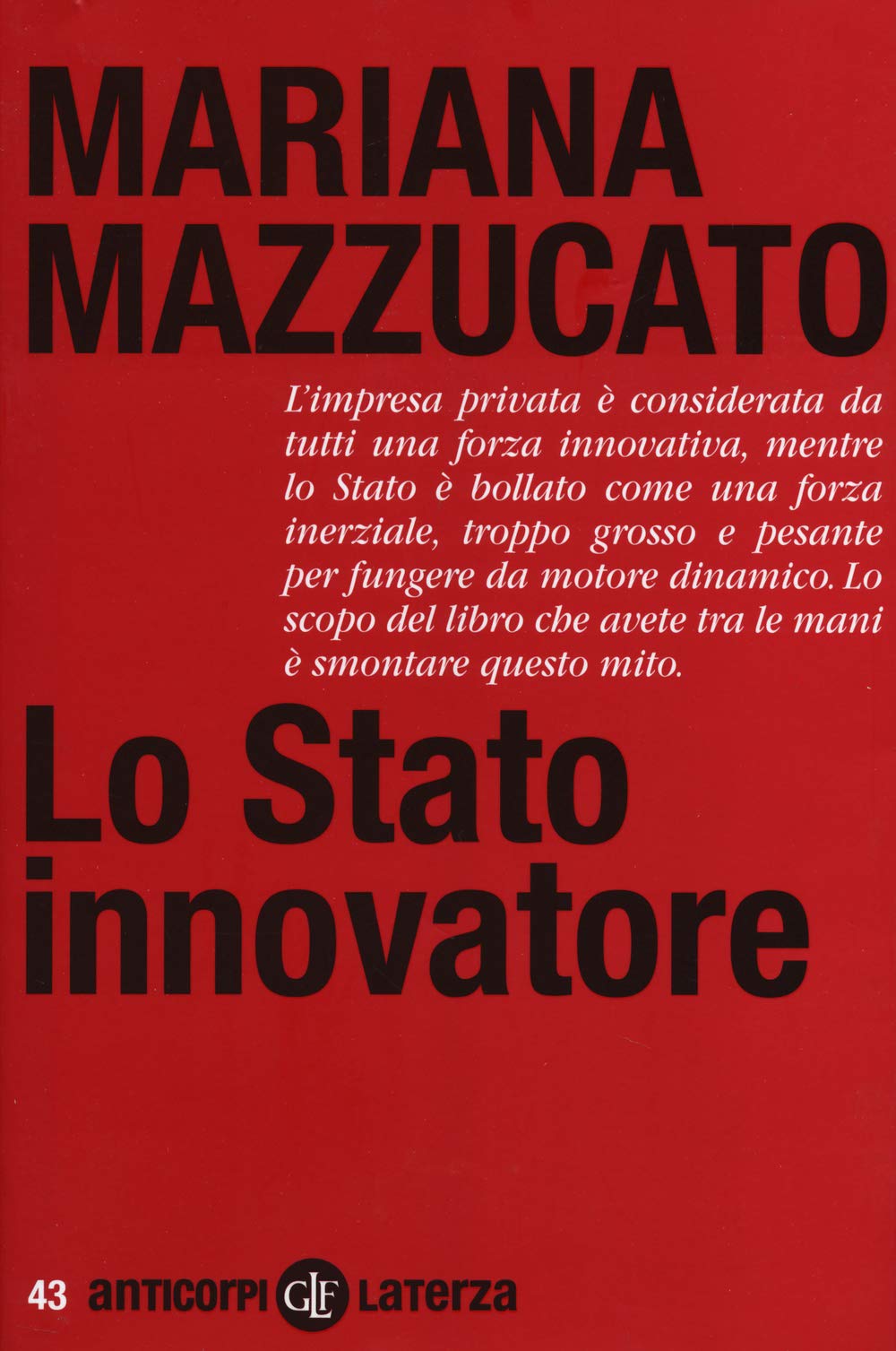 Lo Stato innovatore (Anticorpi) Business, Finance & Career