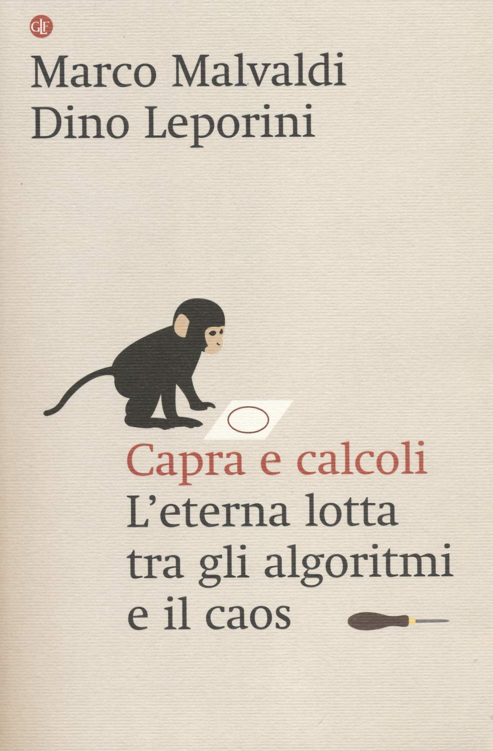 Capra e calcoli. L'eterna lotta tra gli algoritmi e il caos (I Robinson. Letture) Computer Science