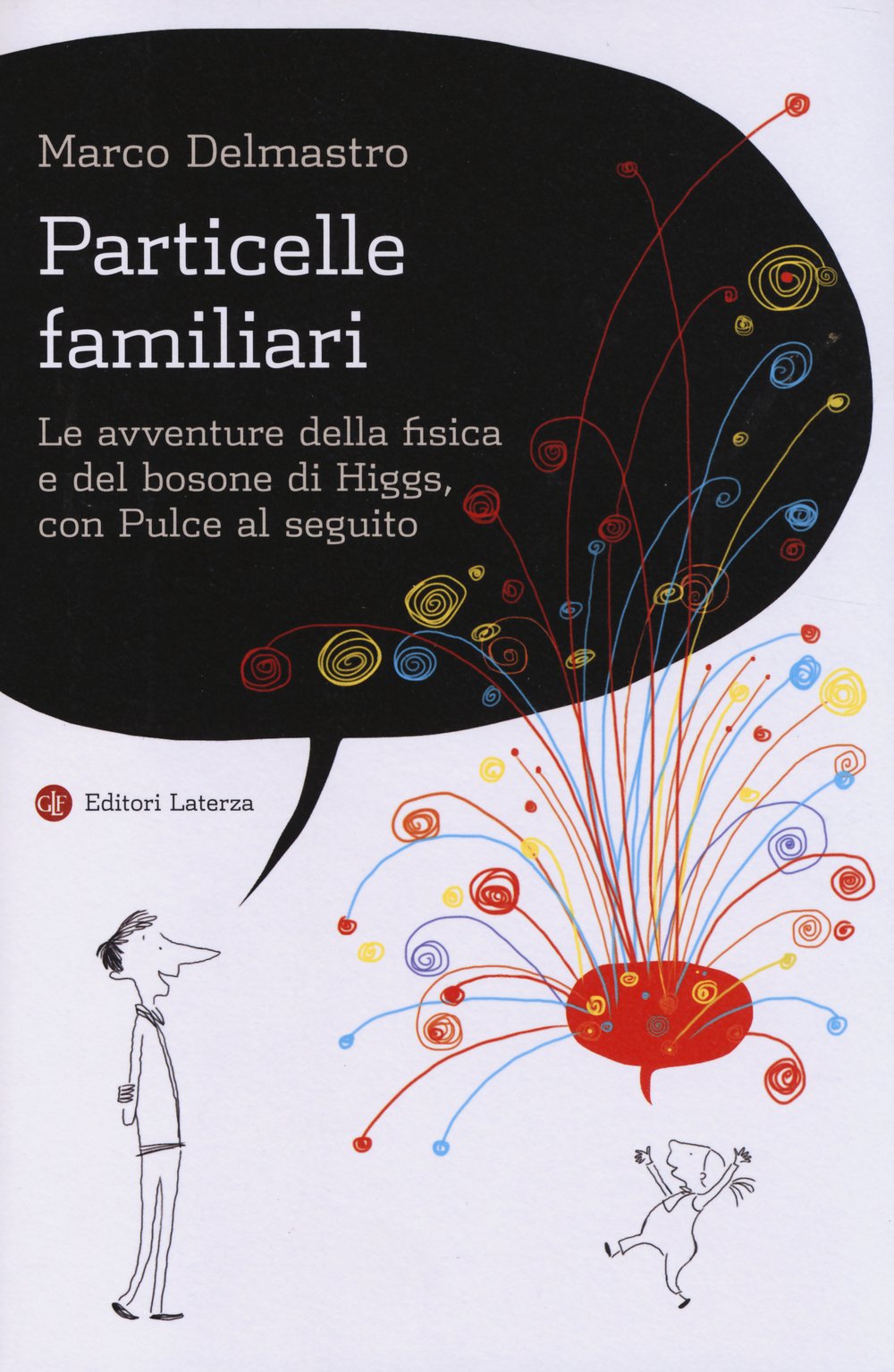Particelle familiari. Le avventure della fisica e del bosone di Higgs, con Pulce al seguito book