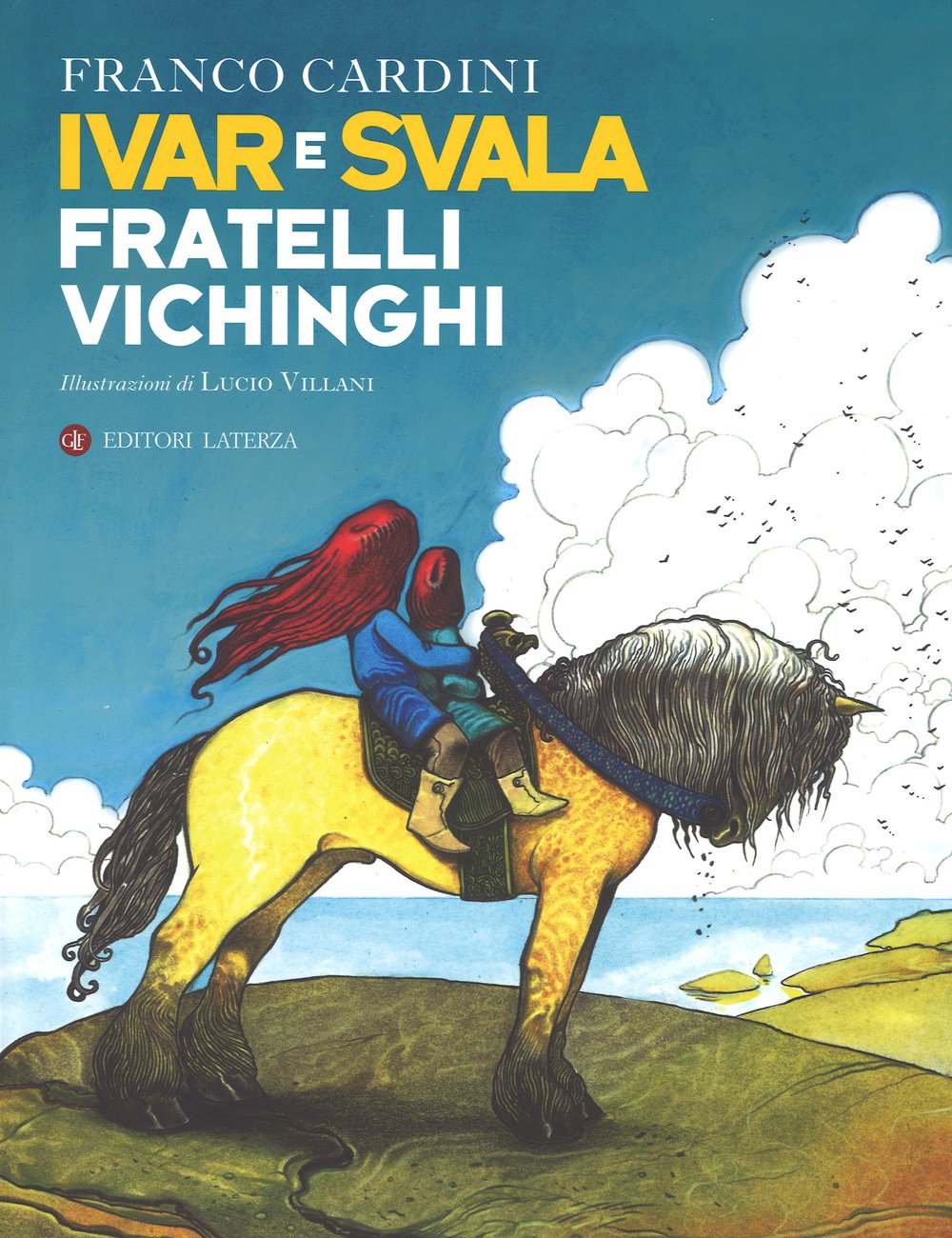 Ivar e Svala fratelli vichinghi (Celacanto) Novels & Short Stories