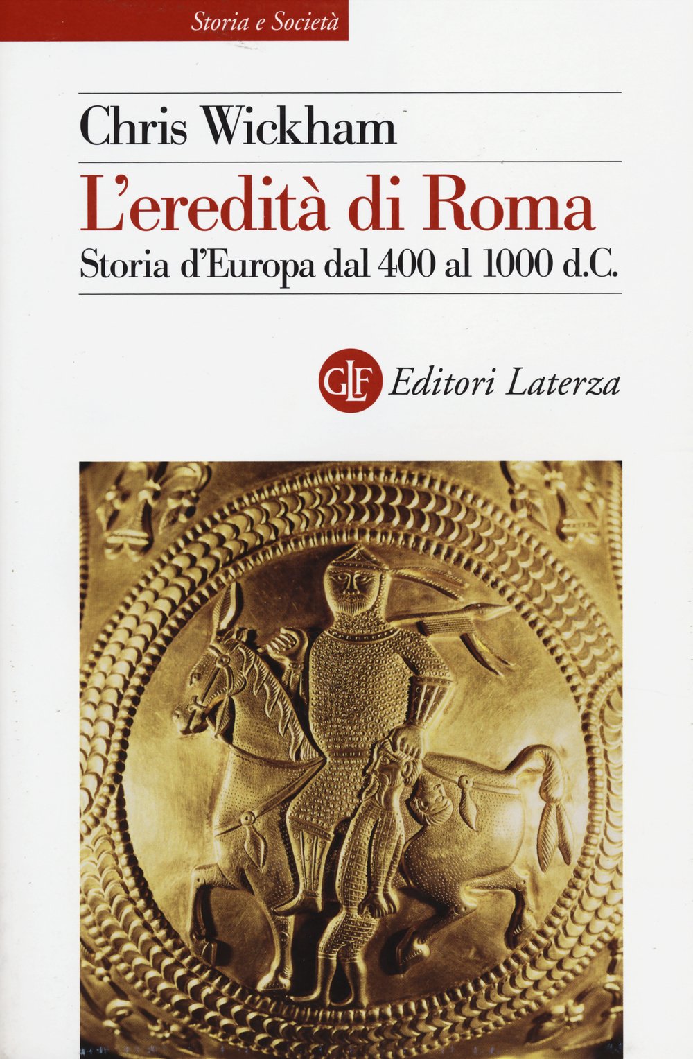 L'eredità di Roma. Storia d'Europa dal 400 al 1000 d. C. book