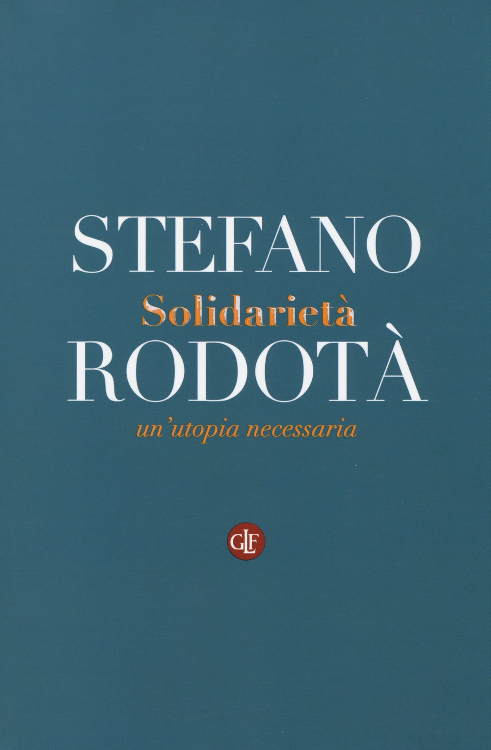 Product Image: Solidarietà. Un'utopia necessaria