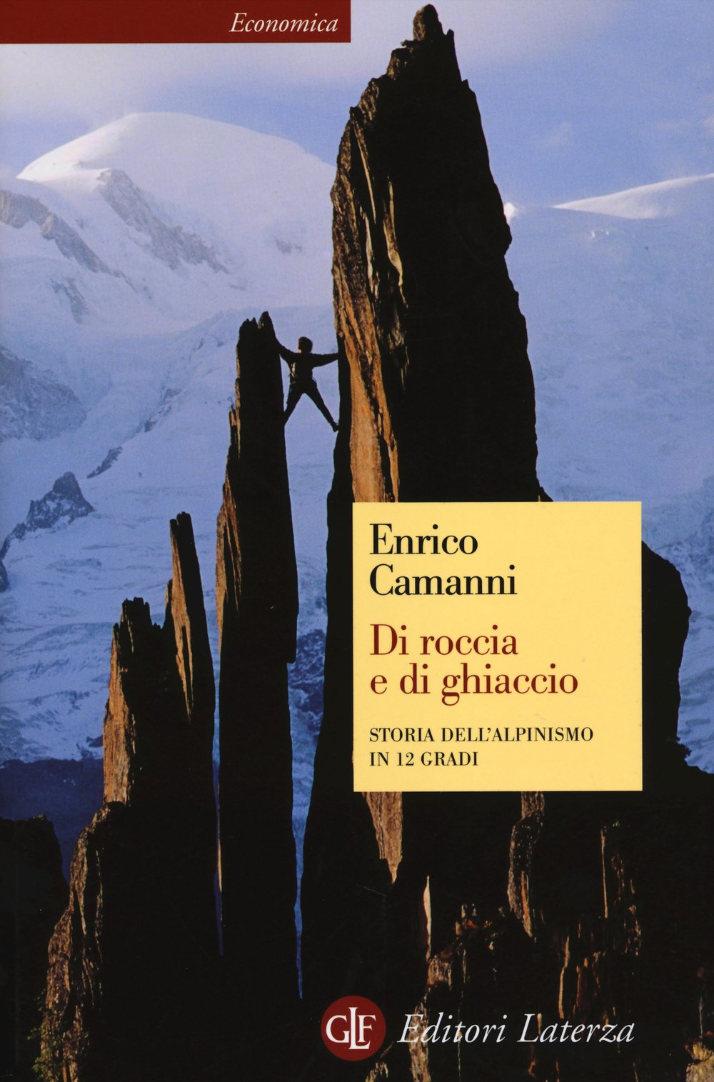 Di roccia e di ghiaccio. Storia dell'alpinismo in 12 gradi book