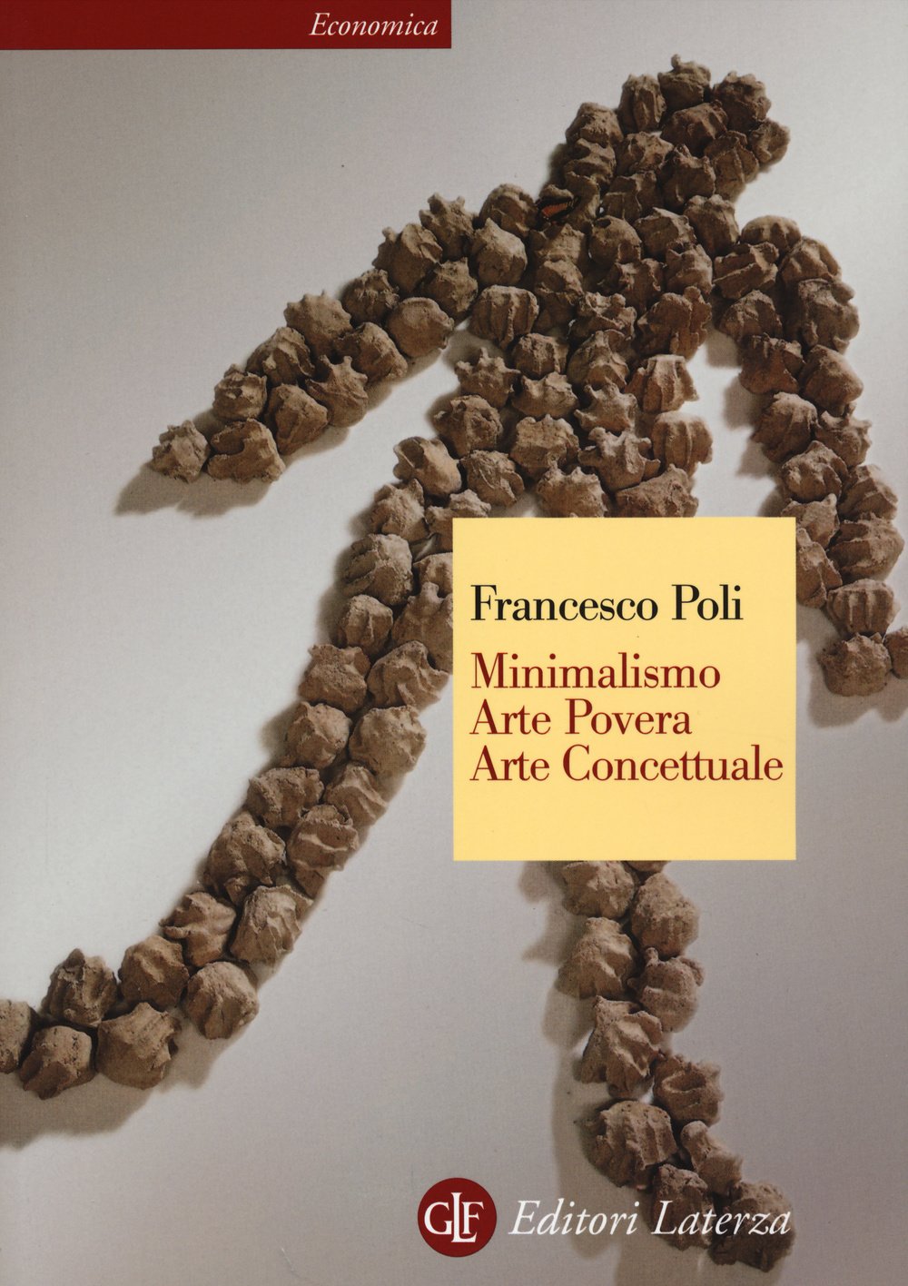 Minimalismo, arte povera, arte concettuale. Ediz. illustrata book