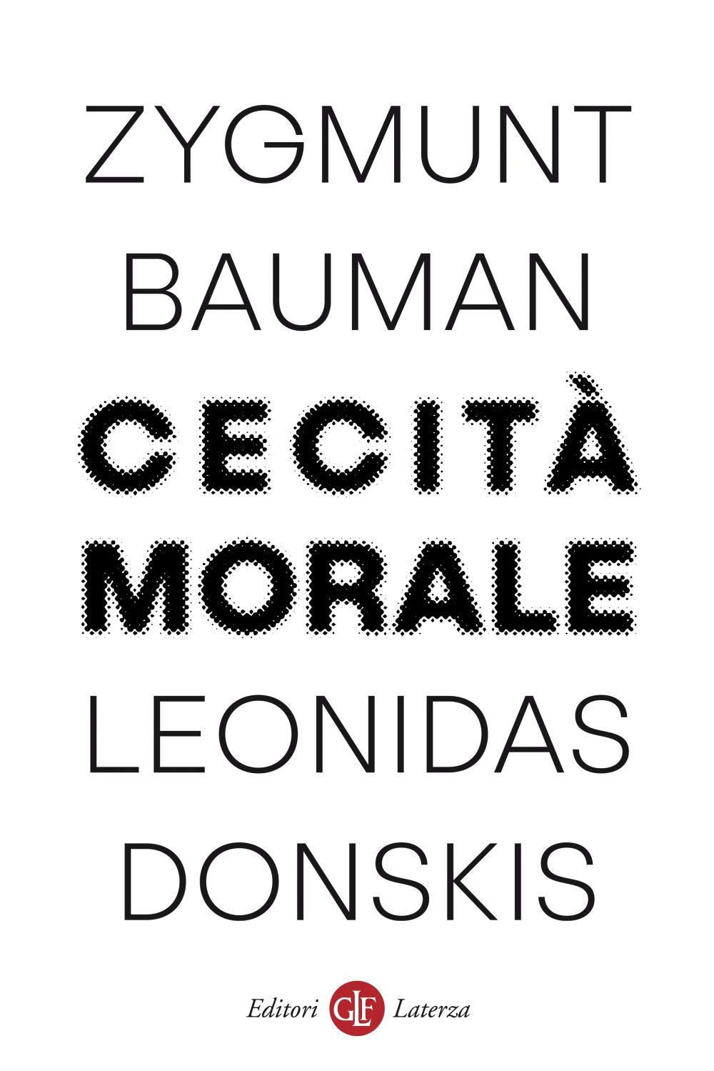 Cecità morale. La perdita di sensibilità nella modernità liquida Philosophy