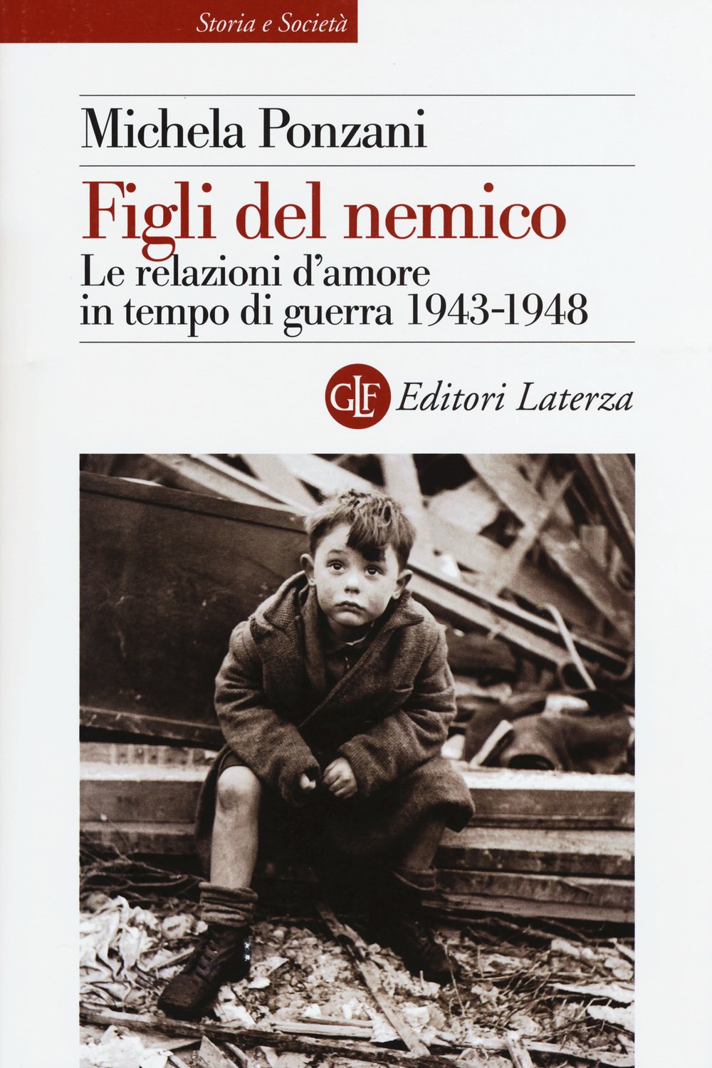 Figli del nemico. Le relazioni d'amore in tempo di guerra 1943-1948 book