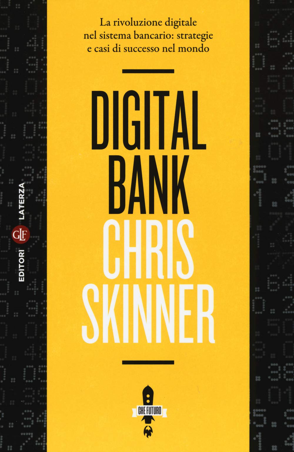 Digital bank. La rivoluzione digitale nel sistema bancario: strategie e casi di successo nel mondo book