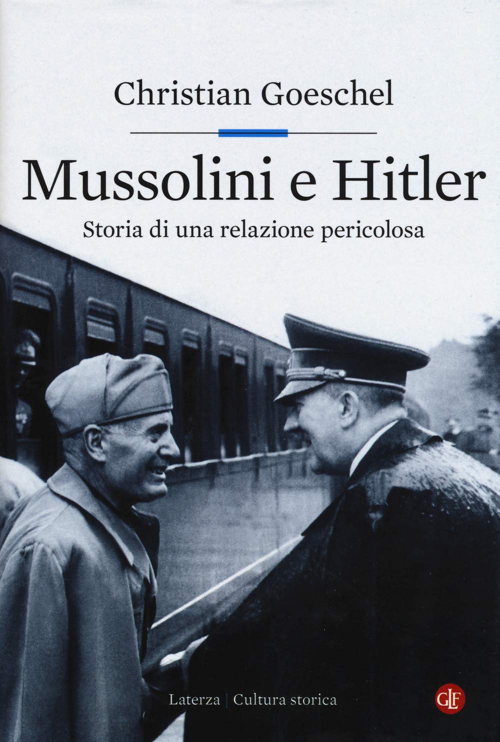 Mussolini e Hitler : storia di una relazione pericolosa Social Sciences