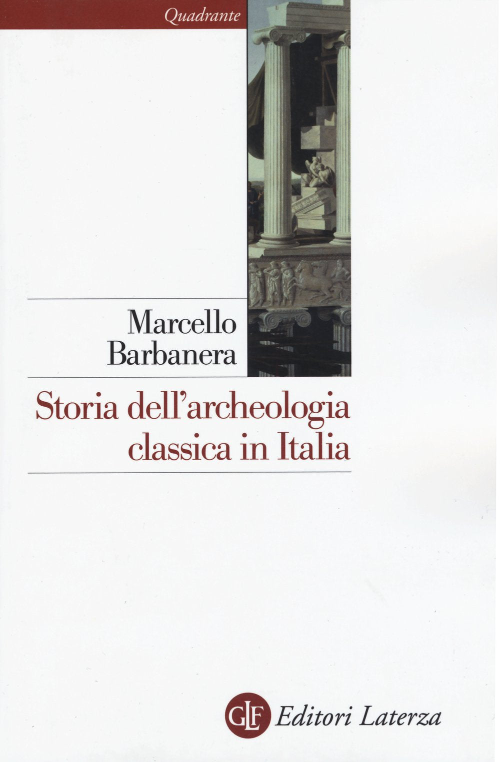 Storia dell'archeologia classica in Italia. Dal 1764 ai giorni nostri History