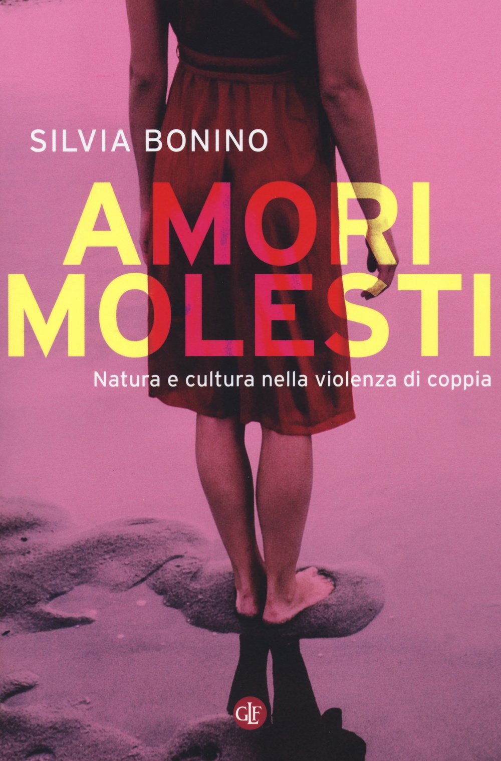 Amori molesti. Natura e cultura nella violenza di coppia book