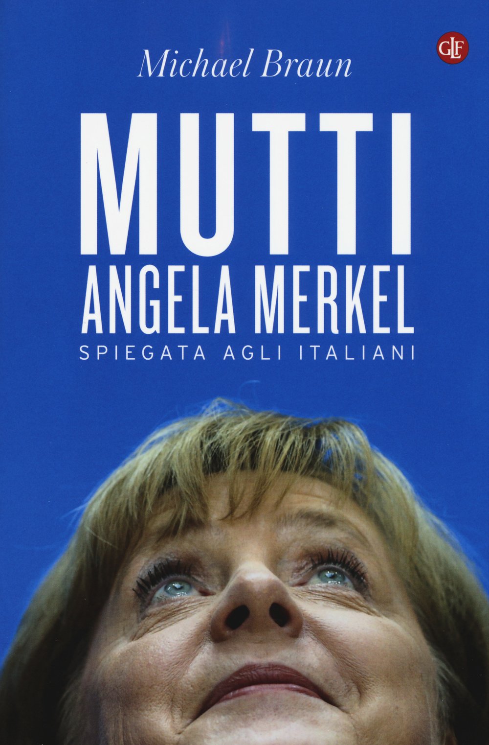 Mutti. Angela Merkel spiegata agli italiani Social Sciences