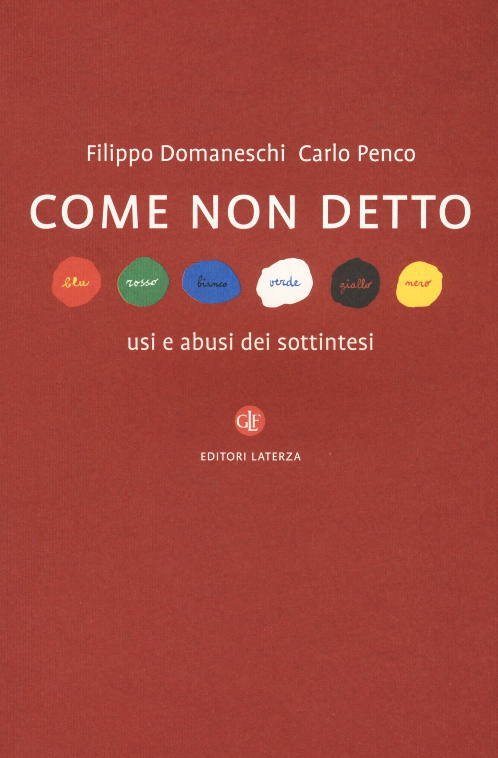 Come non detto. Usi e abusi dei sottintesi book