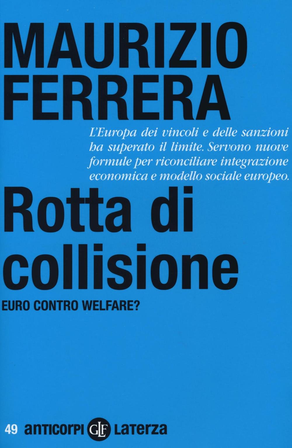 Rotta di collisione. Euro contro welfare? book